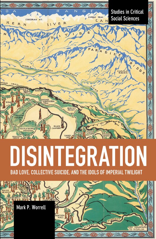 Couverture_Disintegration: Bad Love, Collective Suicide, And The Idols Of Imperial Twilight