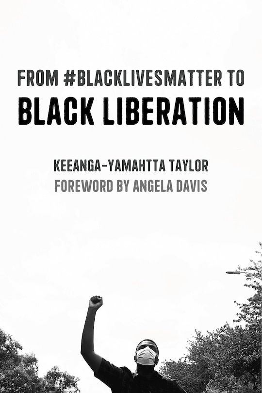 Front cover_From #blacklivesmatter To Black Liberation (expanded Second Edition)
