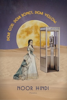 Front cover_Dear God. Dear Bones. Dear Yellow.