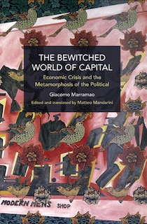 Front cover_The Bewitched World of Capital