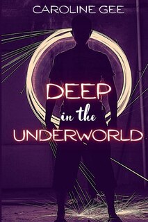 Front cover_Deep in the Underworld