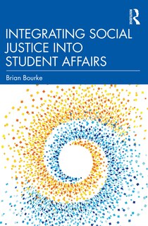 Front cover_Integrating Social Justice into Student Affairs