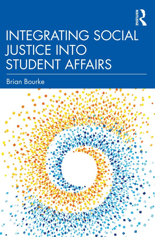 Front cover_Integrating Social Justice into Student Affairs