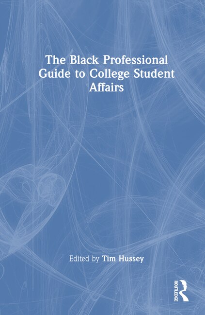 Couverture_The Black Professional Guide to College Student Affairs