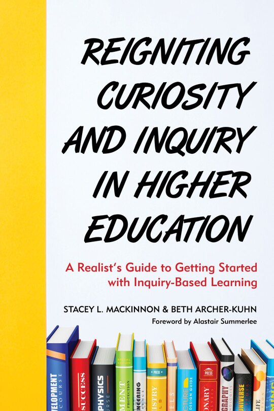 Couverture_Reigniting Curiosity and Inquiry in Higher Education