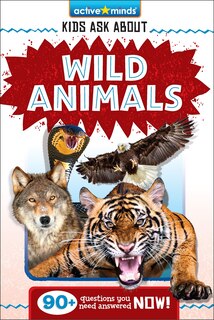 Front cover_Active Minds: Kids Ask about Wild Animals