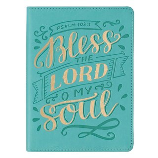 Bless the LORD Teal Faux Leather Handy-Sized Journal Notebook for Women “ Psalm 103:4