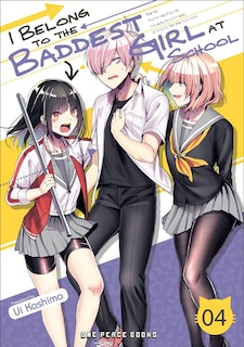 Couverture_I Belong to the Baddest Girl at School Volume 04