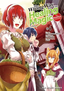 Front cover_The Wrong Way to Use Healing Magic Volume 6
