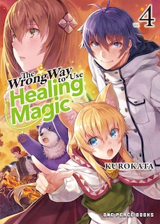 Front cover_The Wrong Way to Use Healing Magic Volume 4