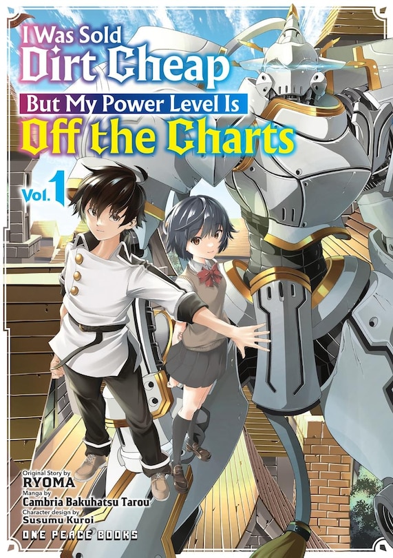 Front cover_I Was Sold Dirt Cheap, But My Power Level Is Off the Charts Volume 1