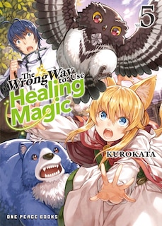 Front cover_The Wrong Way to Use Healing Magic Volume 5