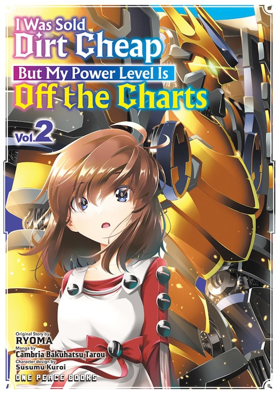 Front cover_I Was Sold Dirt Cheap, but My Power Level Is off the Charts Volume 2