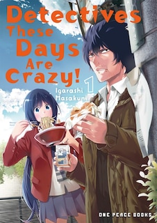 Front cover_Detectives These Days Are Crazy! Vol. 1