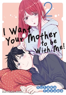 Front cover_I Want Your Mother to be With Me! Volume 2