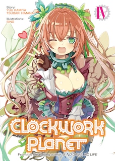 Front cover_Clockwork Planet (light Novel) Vol. 4