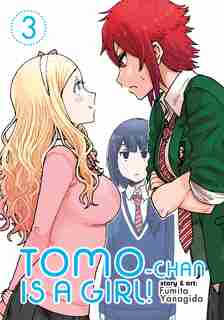 Tomo-chan Is A Girl! Vol. 3 by Fumita Yanagida