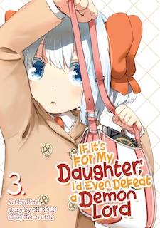 Front cover_If It's For My Daughter, I'd Even Defeat A Demon Lord (manga) Vol. 3