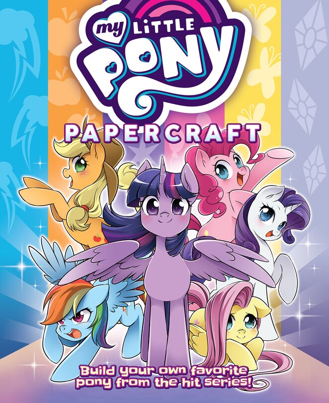 Front cover_My Little Pony: Friendship is Magic Papercraft  The Mane 6 & Friends