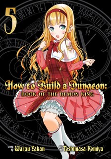 Couverture_How To Build A Dungeon: Book Of The Demon King Vol. 5