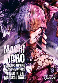 Front cover_Machimaho: I Messed Up And Made The Wrong Person Into A Magical Girl! Vol. 3