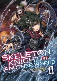 Skeleton Knight In Another World (light Novel) Vol. 2