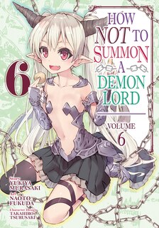 Front cover_How Not To Summon A Demon Lord (manga) Vol. 6