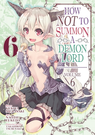 How Not To Summon A Demon Lord (manga) Vol. 6