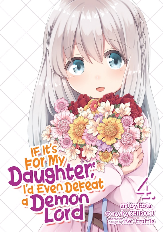 Front cover_If It's For My Daughter, I'd Even Defeat A Demon Lord (manga) Vol. 4