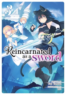 Front cover_Reincarnated As A Sword (light Novel) Vol. 3