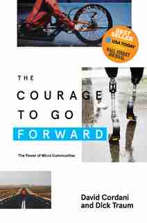 The Courage To Go Forward: The Power Of Micro Communities by David Cordani