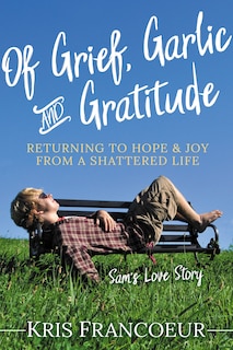 Couverture_Of Grief, Garlic and Gratitude
