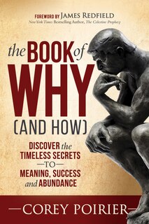 The Book Of Why (and How): Discover The Timeless Secrets To Meaning, Success And Abundance image number 0