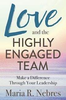 Front cover_Love And The Highly-engaged Team