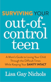 Couverture_Surviving Your Out-of-Control Teen