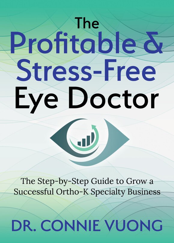 Front cover_The Profitable & Stress-free Eye Doctor
