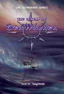 The Legend Of Seawalker: A Novel de Wyland