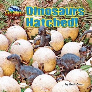 Front cover_Dinosaurs Hatched!