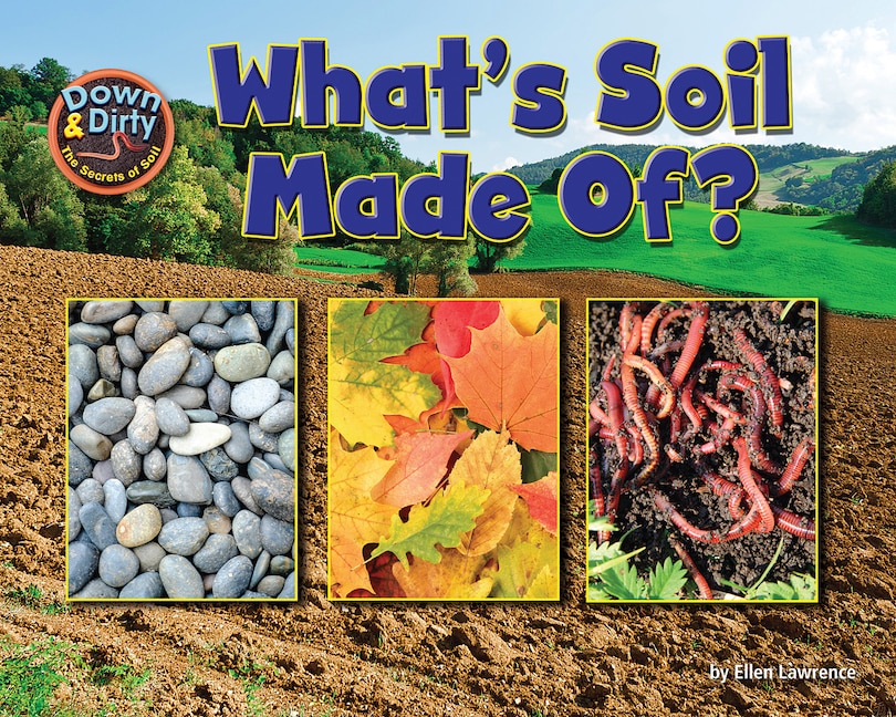 Couverture_What Is Soil Made Of?