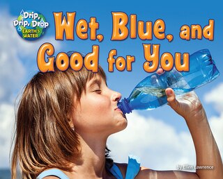 Front cover_Wet, Blue, and Good for You