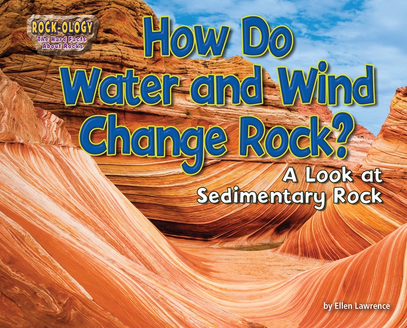 Couverture_How Do Water and Wind Change Rock?