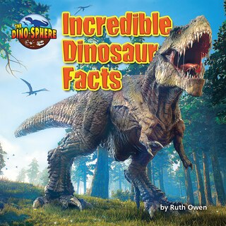 Front cover_Incredible Dinosaur Facts