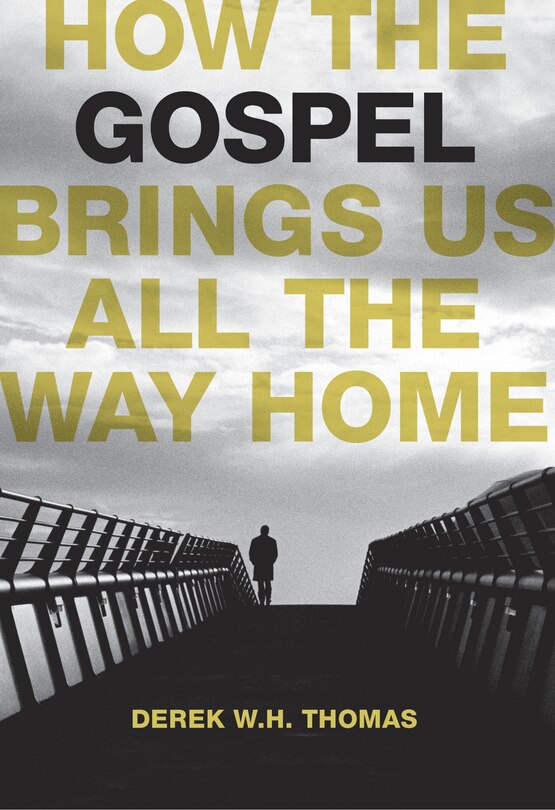 Front cover_How the Gospel Brings Us All the Way Home