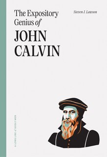 Front cover_The Expository Genius of John Calvin