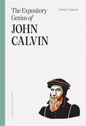 The Expository Genius of John Calvin