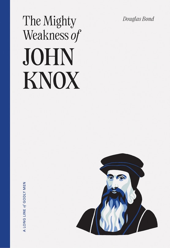 Couverture_The Mighty Weakness of John Knox