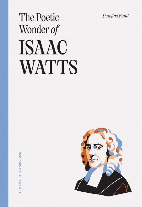 Front cover_The Poetic Wonder of Isaac Watts