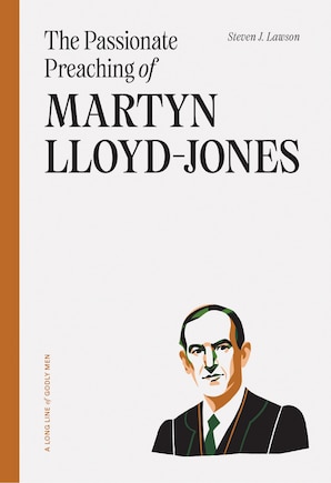 The Passionate Preaching of Martyn Lloyd-Jones