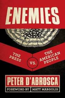 Enemies: The Press vs. The American People