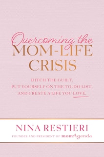 Front cover_Overcoming the Mom-Life Crisis